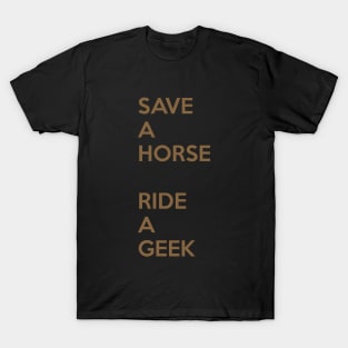 Save A Horse, Ride A Geek T-Shirt